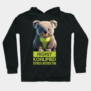 Just a Highly Koalified Fitness Instructor Koala Meme Hoodie